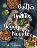 Oodles and Oodles of Vegan Noodles: Soba, Ramen, Udon and More