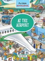 My Little Wimmelbook® - At the Airport: A Look-and-Find Book (Kids Tell the Story)