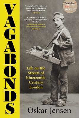 Vagabonds: Life on the Streets of Nineteenth-Century London - Oskar Jensen - cover
