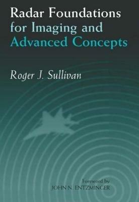Radar Foundations for Imaging and Advanced Concepts - Roger J. Sullivan - cover