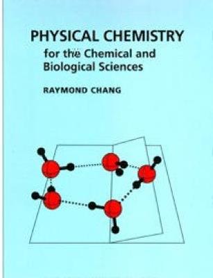 Physical Chemistry for the Chemical and Biological Sciences - Raymond Chang - cover