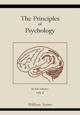 The Principles of Psychology (Vol 2) - William James - cover