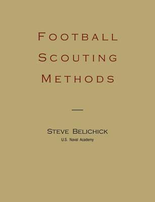 Football Scouting Methods - Steve Belichick - cover