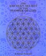 The Ancient Secret of the Flower of Life