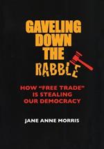 Gaveling Down the Rabble: How 