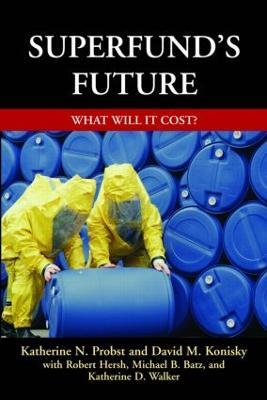 Superfund's Future: What Will It Cost - Katherine Probst - cover