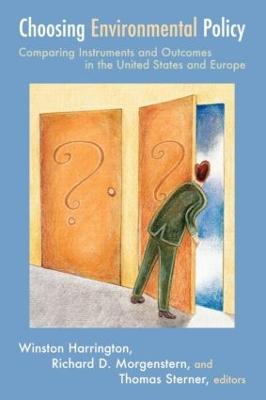 Choosing Environmental Policy: Comparing Instruments and Outcomes in the United States and Europe - cover