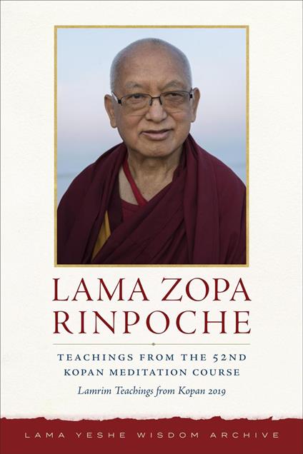 Teachings from the 52nd Kopan Meditation Course: Lamrim Teachings from Kopan 2019