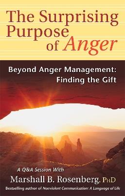 Surprising Purpose of Anger - Marshall B. Rosenberg - cover