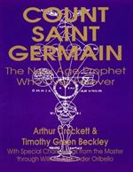 Count Saint Germain: The New Age Prophet Who Lives Forever