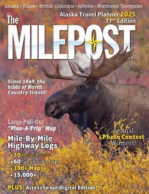 The Milepost 2025: Alaska Travel Planner - cover