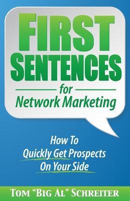 First Sentences For Network Marketing - Tom Big Al Schreiter - cover
