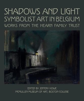 Shadows and Light: Symbolist Art in Belgium: Works from the Hearn Family Trust - cover