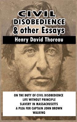 Civil Disobedience and Other Essays - Henry David Thoreau - cover