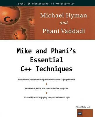 Mike and Phani's Essential C++ Techniques - Michael Hyman,Phani Vaddadi - cover