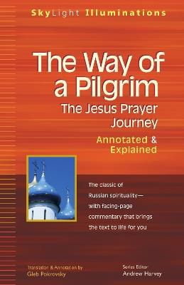 Way of a Pilgrim: The Jesus Prayer Journey - Annotated and Explained - cover