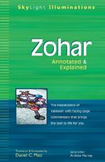 Zohar: The Masterpiece of Kabbalah with Facing Page Commentary That Brings the Text to Life for You - Annotated & Explained