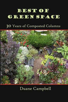 Best of Green Space: 30 Years of Composted Columns - Duane Campbell - cover