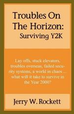 Troubles on the Horizon: Surviving Y2K