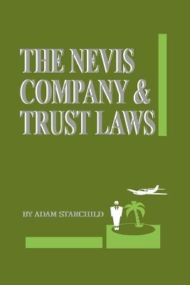 The Nevis Company & Trust Laws - Adam Starchild - cover