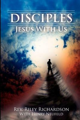 Discipleship: Jesus With Us - V. Riley Richardson,Henry E Neufeld - cover