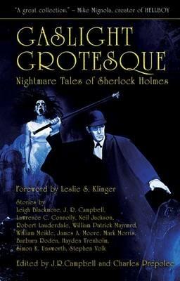 Gaslight Grotesque: Nightmare Tales of Sherlock Holmes - cover
