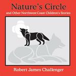 Nature's Circle: and Other Northwest Coast Children's Stories