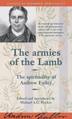 The Armies of the Lamb: The Spirituality of Andrew Fuller - Andrew Fuller - cover