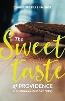 The sweet taste of providence: 74 devotional episodes from history - Christine Farenhorst - cover