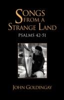 Songs from a Strange Land: Psalms 42-51 - John Goldingay - cover