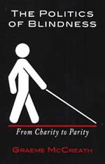Politics of Blindness: From Charity to Parity