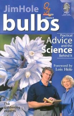 Bulbs: Practical Advice and the Science Behind It - Jim Hole,Lois Hole - cover