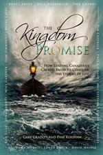The Kingdom Promise: How Leading Canadians Choose Faith to Conquer the Storms of Life