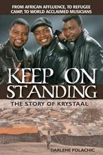 Keep on Standing: The Story of Krystaal