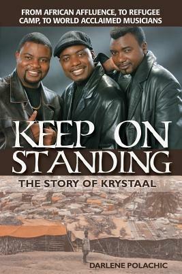 Keep on Standing: The Story of Krystaal - Darlene Polachic - cover