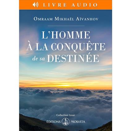 L’homme à la conquête de sa destinée