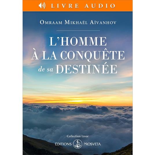 L’homme à la conquête de sa destinée
