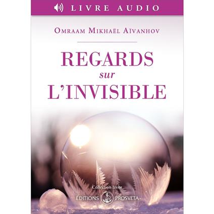 Regards sur l’invisible