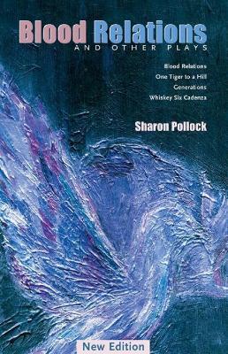 Blood Relations: and Other Plays - Sharon Pollock - cover