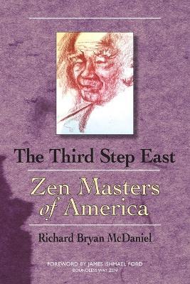 Third Step East: Zen Masters of America - Richard Bryan McDaniel - cover