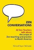 Zen Conversations: The Scope of Zen Teaching and Practice in North America