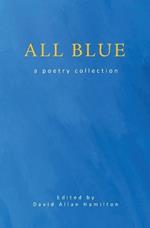 All Blue: a poetry collection