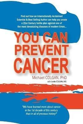 You Can Prevent Cancer - Michael Colgan - cover