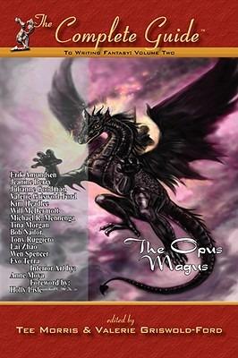 The Complete Guide to Writing Fantasy, Volume Two~The Opus Magus - cover