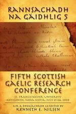 Rannsachadh Na Gaidhlig 5: Fifth Scottish Gaelic Research Conference