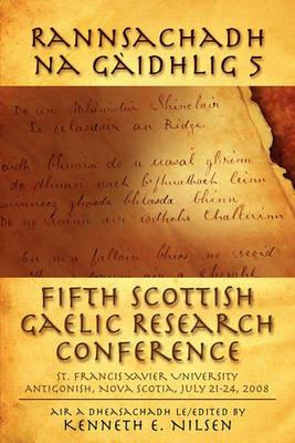 Rannsachadh Na Gaidhlig 5: Fifth Scottish Gaelic Research Conference - cover