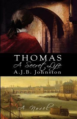 Thomas: A Secret Life - A J B Johnston - cover