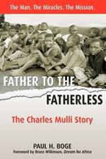 Father to the Fatherless: The Charles Mulli Story