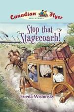 Canadian Flyer Adventures #13: Stop That Stagecoach!