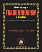 A Brief History of Trade Unionism in Mauritius
